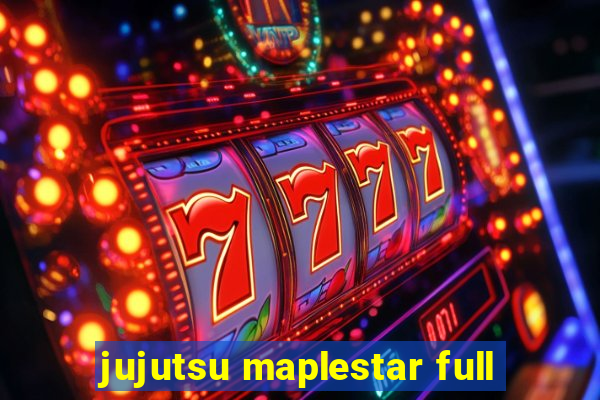 jujutsu maplestar full